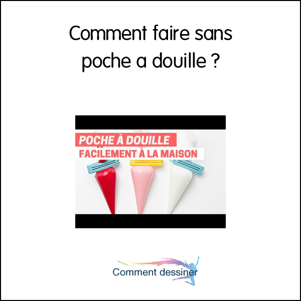 Comment faire sans poche à douille